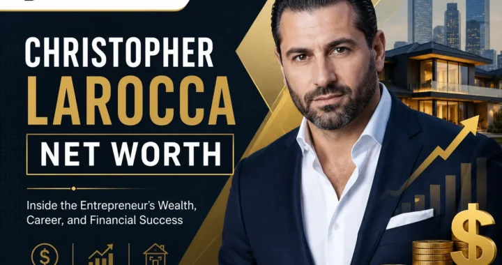 Christopher Larocca Net Worth